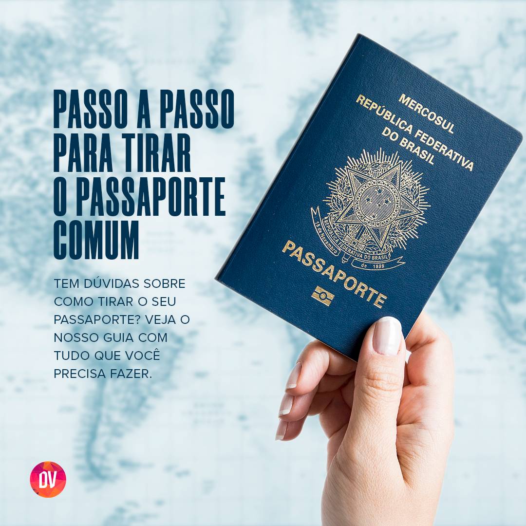 Passo A Passo Para Tirar O Passaporte Comum Deu Viagem Agência 3798